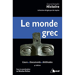 Histoire ancienne. Vol. 1. Le monde grec : cours, documents, méthodes