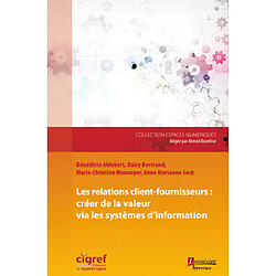 Les relations client-fournisseurs : créer de la valeur via les sytèmes d'information