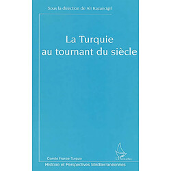 La Turquie au tournant du siècle