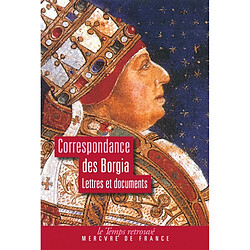 Correspondance des Borgia : lettres et documents