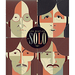 Les Beatles en solo : les carrières solo de John, Paul, George & Ringo après les Beatles