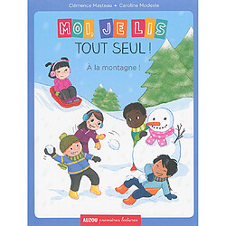 Moi, je lis tout seul. A la montagne !
