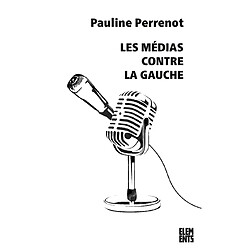 Les médias contre la gauche
