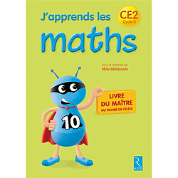 J'apprends les maths, CE2 cycle 3 : livre du maître du fichier de l'élève