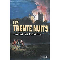 Les trente nuits qui ont fait l'histoire