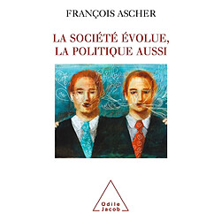 La société évolue, la politique aussi