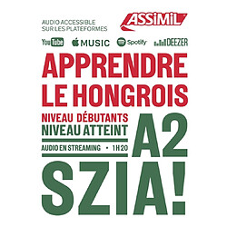 Apprendre le hongrois : niveau débutants : niveau atteint A2