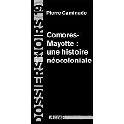 Comores-Mayotte : une histoire néocoloniale