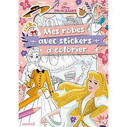 Disney Princesses : Mes robes avec stickers à colorier