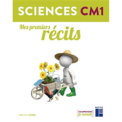 Sciences CM1 : mes premiers récits