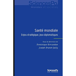 Santé mondiale : enjeu stratégique et jeux diplomatiques