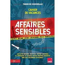 Affaires sensibles, le cahier de vacances