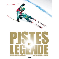 Pistes de légende : les descentes qui font l'histoire du ski