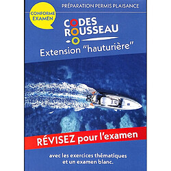 Permis bateau Rousseau. Code Rousseau extension hauturière : préparation permis plaisance : avec exercices, conforme examen