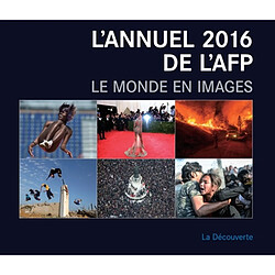 L'annuel 2016 de l'AFP : le monde en images