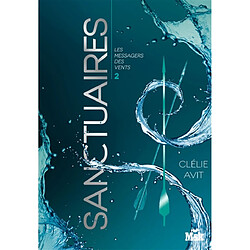 Les messagers des vents. Vol. 2. Sanctuaires