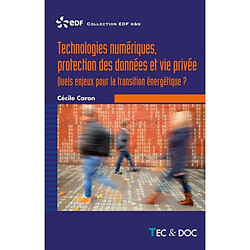 Technologies numériques, protection des données et vie privée : quels enjeux pour la transition énergétique ?