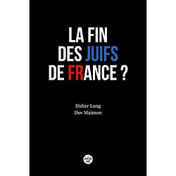 La fin des Juifs de France ? - Occasion
