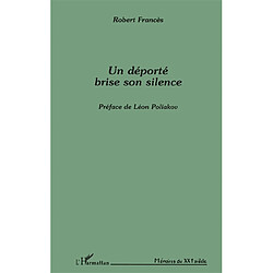 Un déporté brise son silence · Occasion Robert Francès