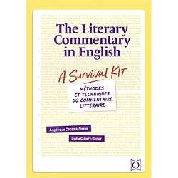 The literary commentary in English : a survival kit : méthodes et techniques du commentaire littéraire