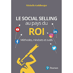 Le social selling au pays du ROI : méthodes, mindsets et outils