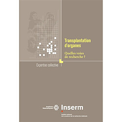 Transplantation d'organes : quelles voies de recherche ?