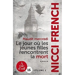 Maudit mercredi : le jour où les jeunes filles rencontrent la mort · Occasion Nicci French