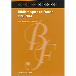 Bibliothèques en France. 1998-2013