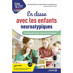 En classe avec les enfants neuroatypiques : comprendre pour mieux accompagner