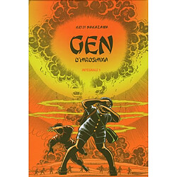 Gen d'Hiroshima : intégrale. Vol. 1