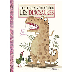 Toute la vérité sur les dinosaures · Occasion Guido Van Genechten