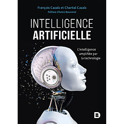 Intelligence artificielle : l'intelligence amplifiée par la technologie
