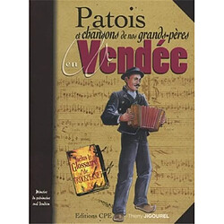 Patois et chansons de nos grands-pères en Vendée