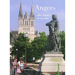 Angers, ville douce et secrète