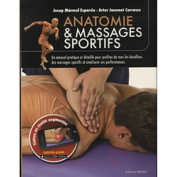 Anatomie & massages sportifs : un manuel pratique et détaillé pour profiter de tous les bénéfices des massages sportifs et améliorer ses performances