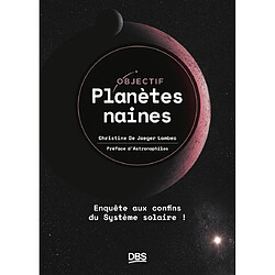 Planètes naines : enquête aux confins du Système solaire !