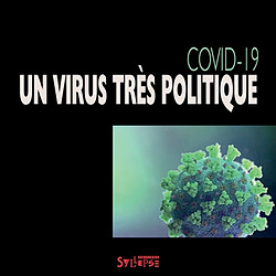 Covid-19 : un virus très politique