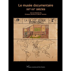 Le musée documentaire : XIXe-XXe siècles