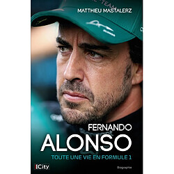 Fernando Alonso : toute une vie en Formule 1