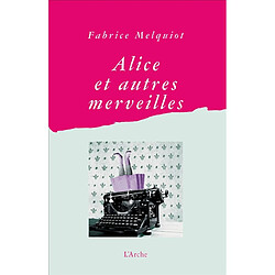 Alice et autres merveilles