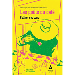 Les goûts du café : cultiver ses sens