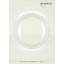 Densité plus ou moins 0 : exposition, Paris, Ecole nationale supérieure des beaux-arts, 3 février-11 avril 2004 ; Fribourg, Fri-art, 1er mai-20 juin 2004