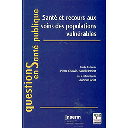 Santé et recours aux soins des populations vulnérables