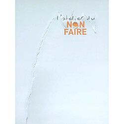 L'atelier du Non-Faire