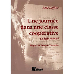 Une journée dans une classe coopérative : le désir retrouvé