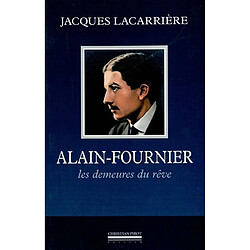 Alain-Fournier : les demeures du rêve. En forêt de Tronçais