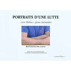 Portraits d'une lutte : les Molex pour mémoire