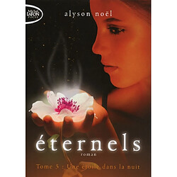 Eternels. Vol. 5. Une étoile dans la nuit