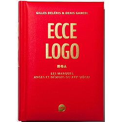 Ecce logo : les marques, anges et démons du XXIe siècle