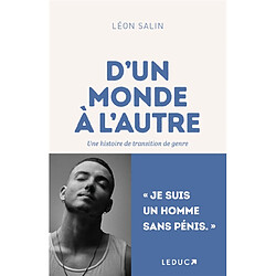 D'un monde à l'autre : une histoire de transition de genre